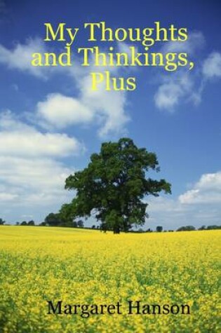 Cover of My Thoughts and Thinkings, Plus