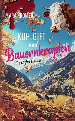 Cover of Kuh, Gift und Bauernkrapfen