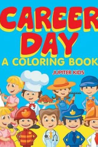 Cover of Career Day (A Coloring Book)