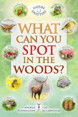 Cover of What Can You Spot in the Woods?
