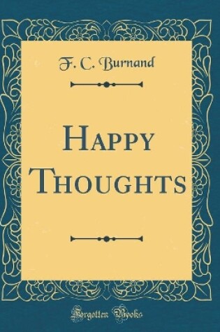 Cover of Happy Thoughts (Classic Reprint)