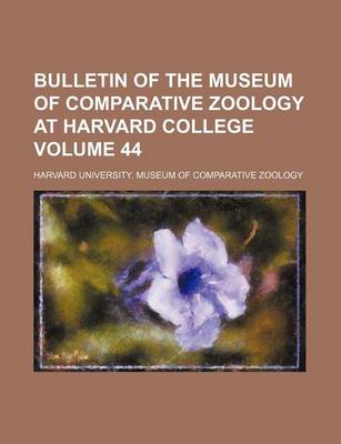 Book cover for Bulletin of the Museum of Comparative Zoology at Harvard College Volume 44