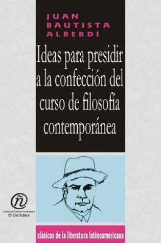 Cover of Ideas Para Presidir a la Confeccin del Curso de Filosofa Contempornea