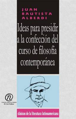 Book cover for Ideas Para Presidir a la Confeccin del Curso de Filosofa Contempornea