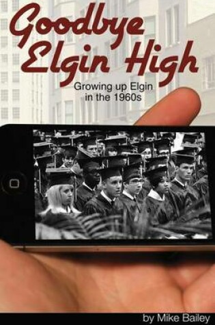 Cover of Goodbye Elgin High