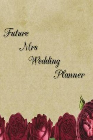 Cover of Future Mrs Wedding Planner