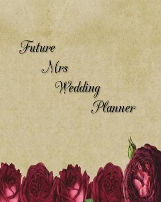 Book cover for Future Mrs Wedding Planner