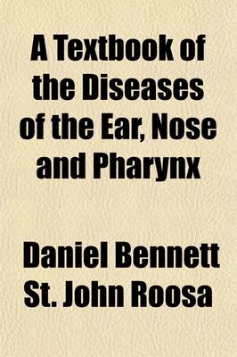 Book cover for A Textbook of the Diseases of the Ear, Nose and Pharynx