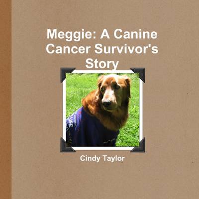 Book cover for Meggie: A Canine Cancer Survivor's Story