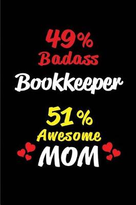 Book cover for 49% Badass Bookkeeper 51 % Awesome Mom