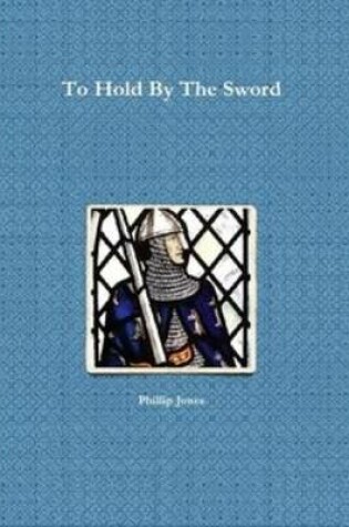 Cover of To Hold By The Sword