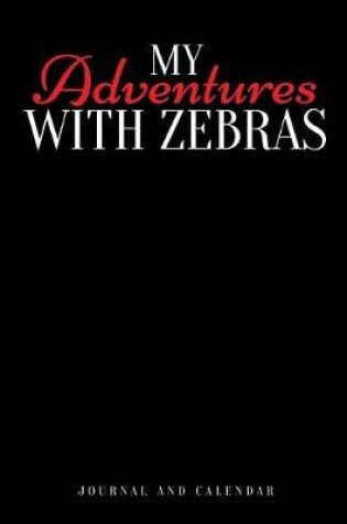 Cover of My Adventures with Zebras