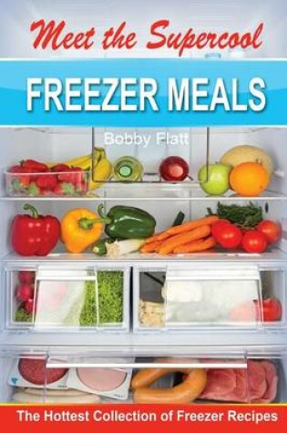 Cover of Meet the Supercool Freezer Meals