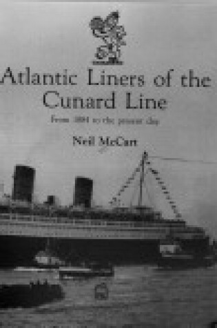 Cover of Atlantic Liners of the Cunard Line