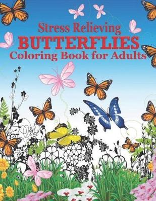 Book cover for stress relieving butterflies coloring book for adults