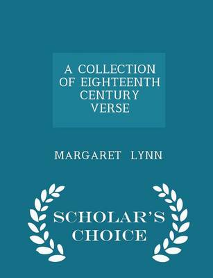 Book cover for A Collection of Eighteenth Century Verse - Scholar's Choice Edition