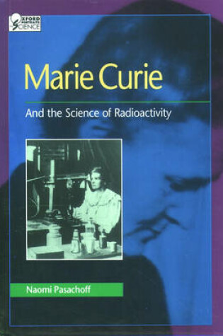 Cover of Marie Curie and the Science of Radioactivity