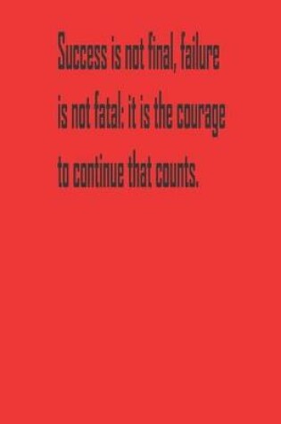 Cover of it is the courage to continue that counts