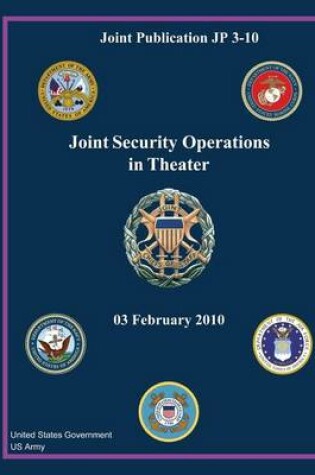 Cover of Joint Publication JP 3-10 Joint Security Operations in Theater 03 February 2010