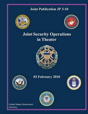 Book cover for Joint Publication JP 3-10 Joint Security Operations in Theater 03 February 2010