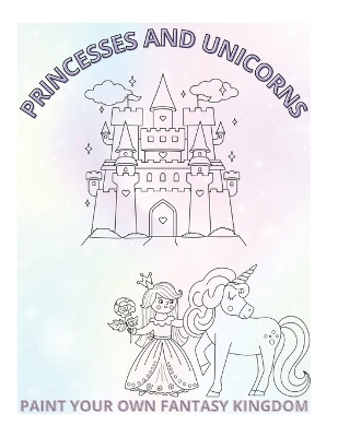 Cover of Princesses and Unicorns