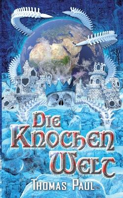 Book cover for Die Knochenwelt