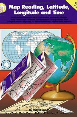 Cover of Map Reading, Latitude, Longitude and Time, Grades 5 - 8