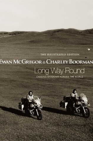 Cover of Long Way Round: The Illustrated Edition