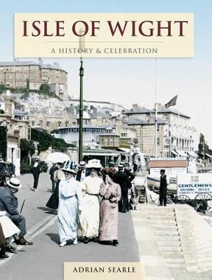 Book cover for Isle Of Wight - A History And Celebration