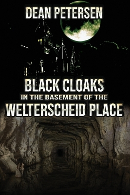 Book cover for Black Cloaks in the Basement of the Welterscheid Place