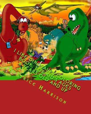 Book cover for I Like Dinosaurs Coloring Book