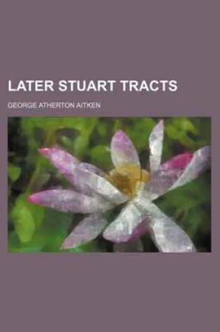 Cover of Later Stuart Tracts