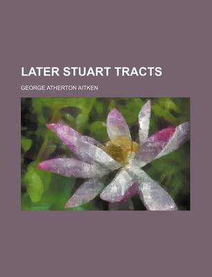 Book cover for Later Stuart Tracts