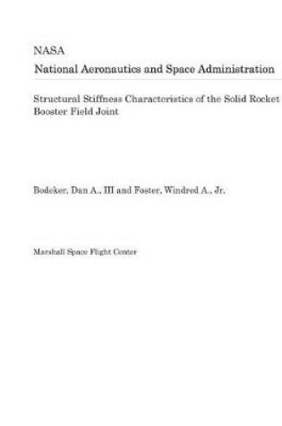 Cover of Structural Stiffness Characteristics of the Solid Rocket Booster Field Joint