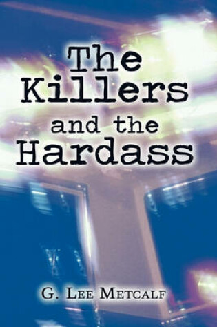 Cover of The Killers and the Hardass