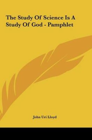 Cover of The Study of Science Is a Study of God - Pamphlet