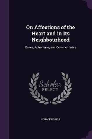 Cover of On Affections of the Heart and in Its Neighbourhood