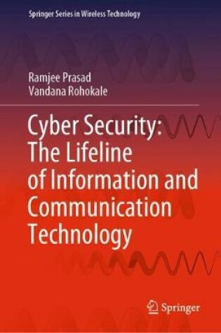 Cover of Cyber Security: The Lifeline of Information and Communication Technology