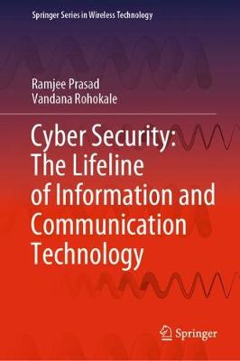 Book cover for Cyber Security: The Lifeline of Information and Communication Technology