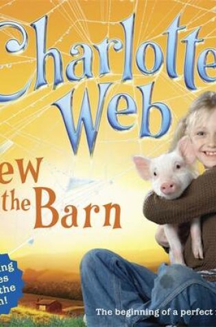 Cover of Charlotte's Web: New in the Barn