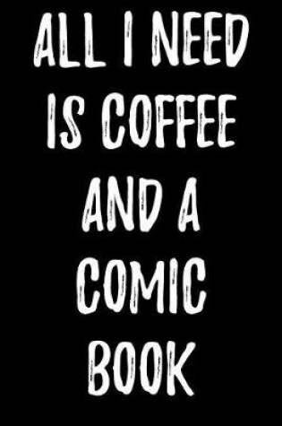 Cover of All I Need Is Coffee and a Comic