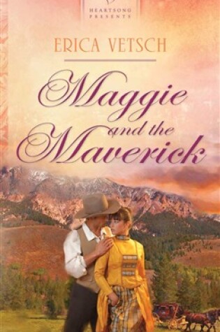 Cover of Maggie and the Maverick