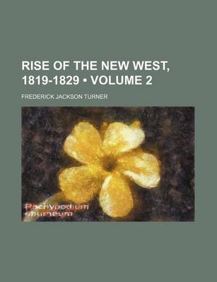 Book cover for Rise of the New West, 1819-1829 (Volume 2 )