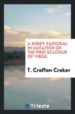 Cover of A Kerry Pastoral in Imitation of the First Eclogue of Virgil