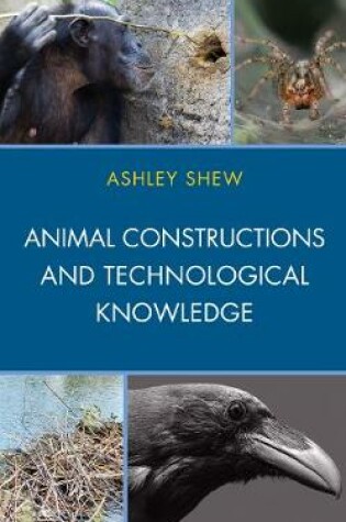 Cover of Animal Constructions and Technological Knowledge