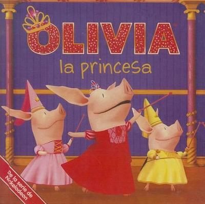 Book cover for Olivia La Princesa (Olivia the Princess)