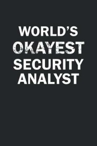 Cover of World's Okayest Security Analyst