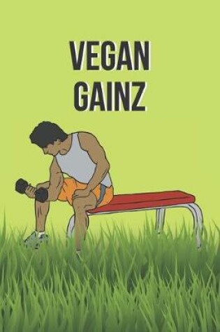 Cover of Vegan Gainz Notebook