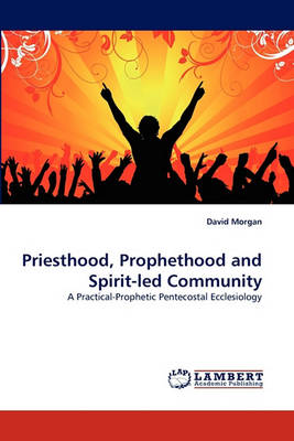 Book cover for Priesthood, Prophethood and Spirit-led Community