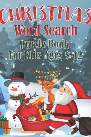 Cover of Christmas Word Search Puzzle Book for Kids Ages 8-12